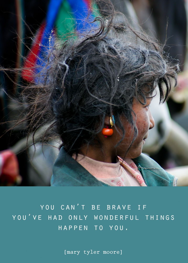 You cant be brave